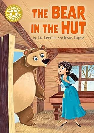 The Bear in the Hut: Independent Reading Gold 9