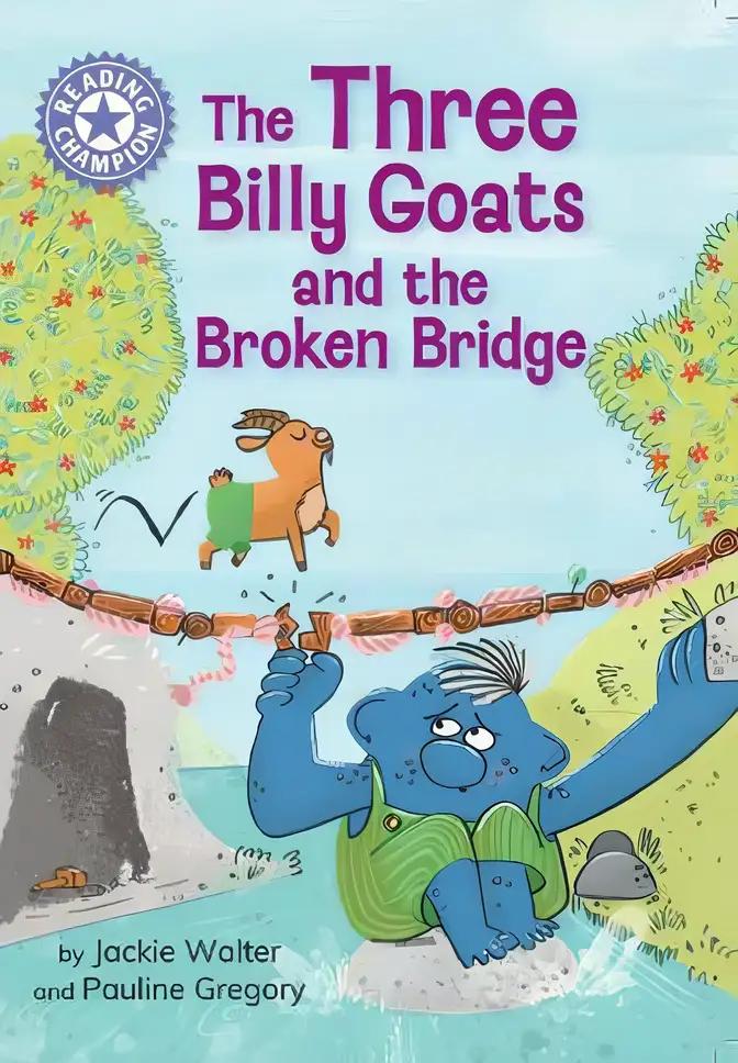 The Three Billy Goats and the Broken Bridge