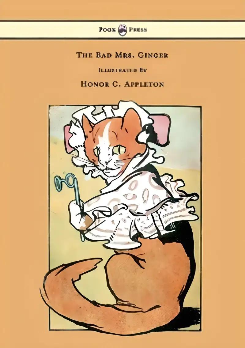 The Bad Mrs. Ginger Illustrated by Honor Appleton