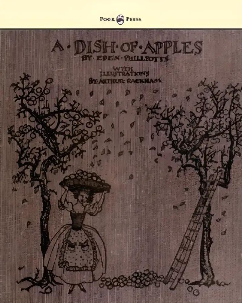 A Dish of Apples - Illustrated by Arthur Rackham