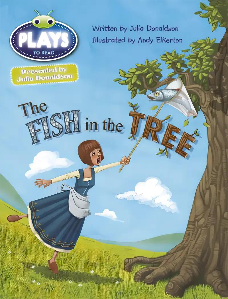 Bug Club Guided Julia Donaldson Plays Year Two Gold The Fish in the Tree (BUG CLUB)