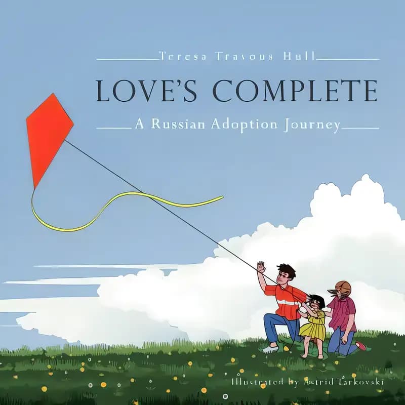 Book cover of 'Love’S Complete: A Russian Adoption Journey'