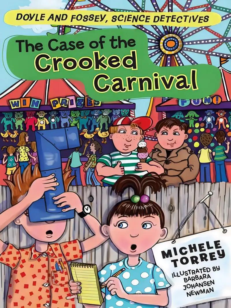 The Case of the Crooked Carnival (Doyle and Fossey, Science Detectives)