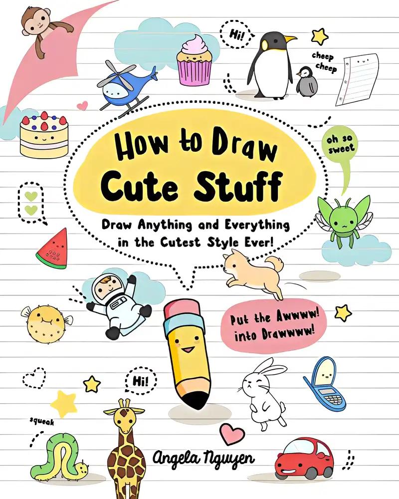 Draw Anything and Everything in the Cutest Style Ever!