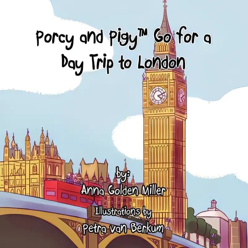 Book cover of 'Porcy and Pigy Go for a Day Trip to London'