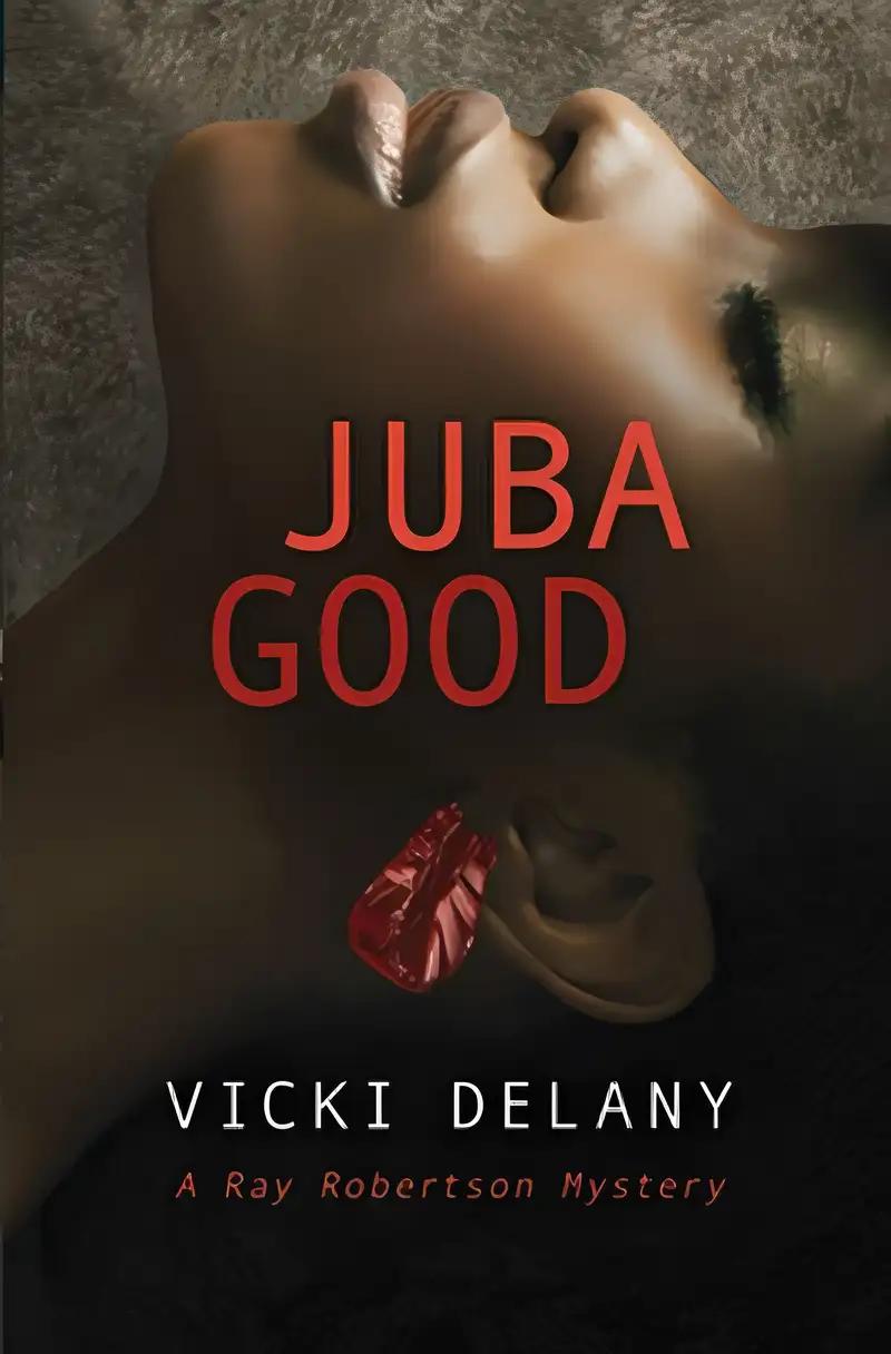 Juba Good (Ray Robertson Mystery, 1)