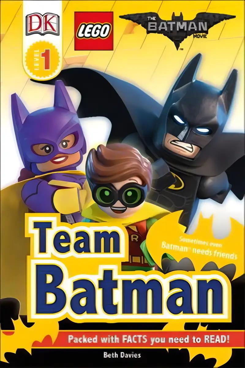 DK Readers L1: THE LEGO® BATMAN MOVIE Team Batman: Sometimes Even Batman Needs Friends (DK Readers Level 1)