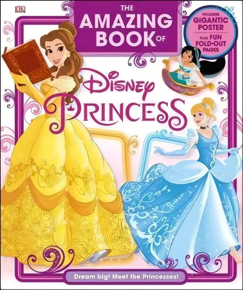 The Amazing Book of Disney Princess: Dream Big! Meet the Princesses!