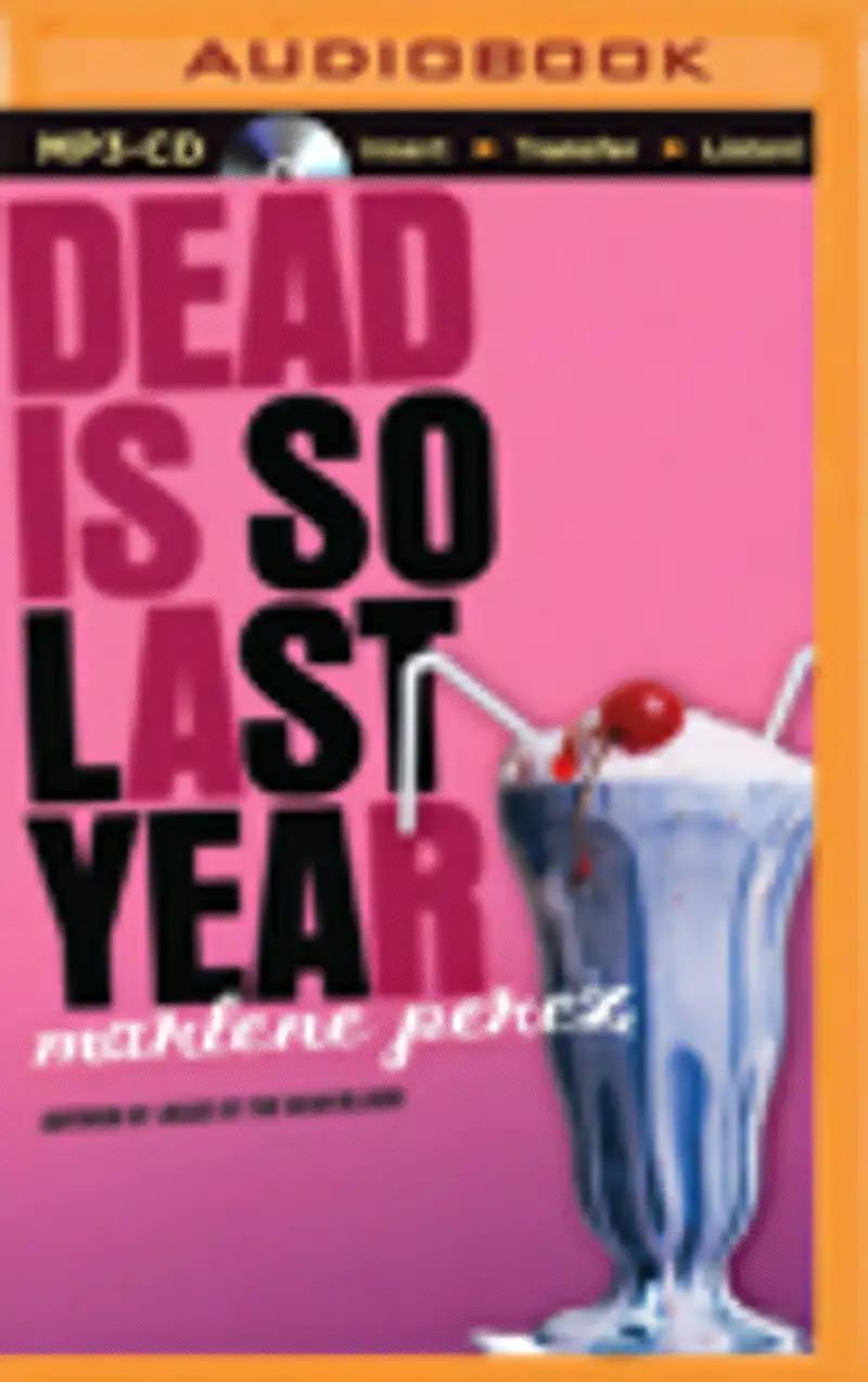 Dead Is So Last Year (Dead Is, 3)