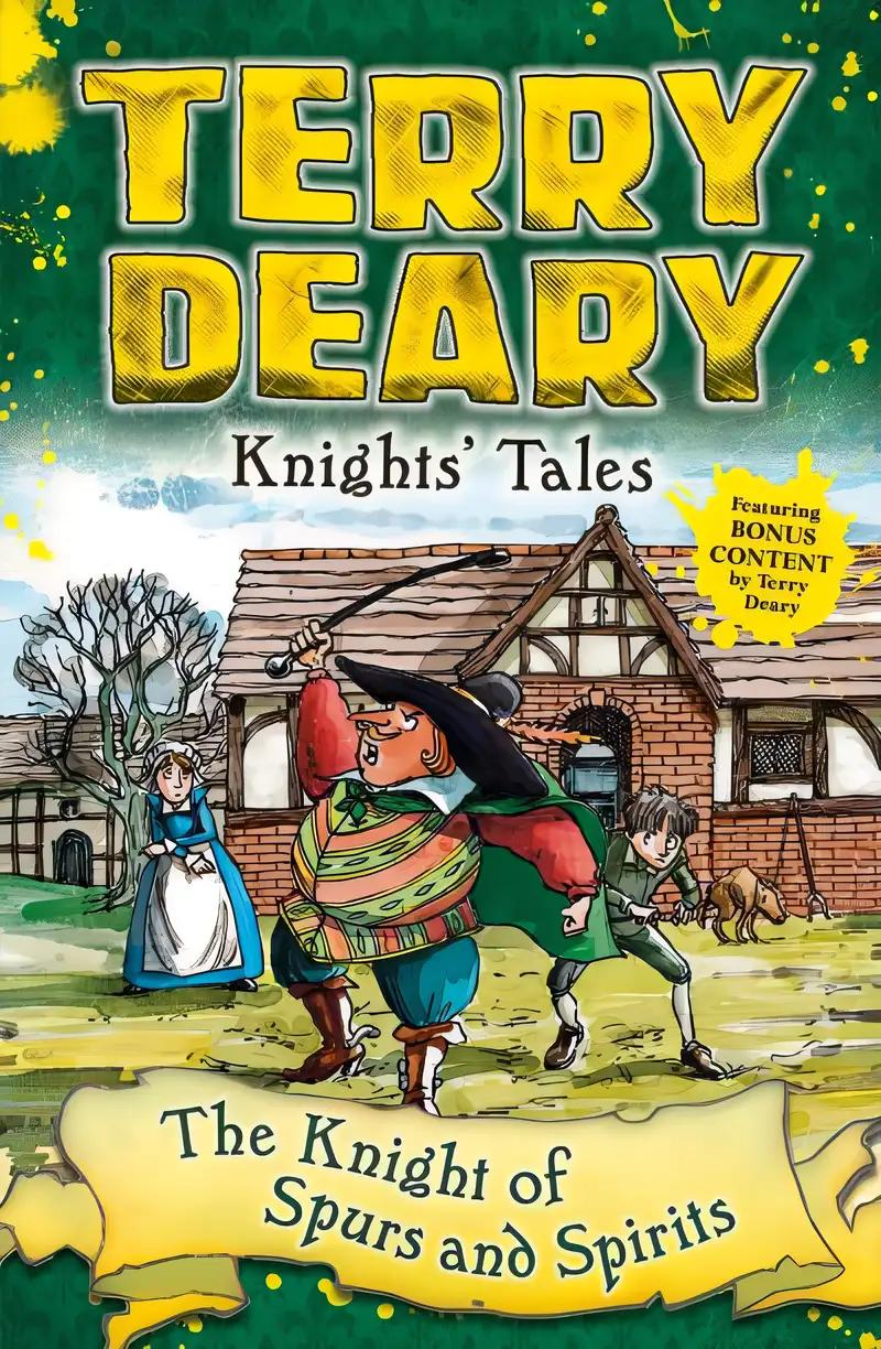 Knights' Tales: The Knight of Spurs and Spirits (Terry Deary's Historical Tales)