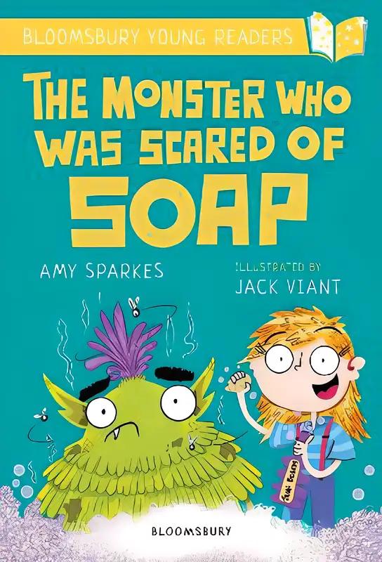 The Monster Who Was Scared of Soap: A Bloomsbury Young Reader: Gold Book Band