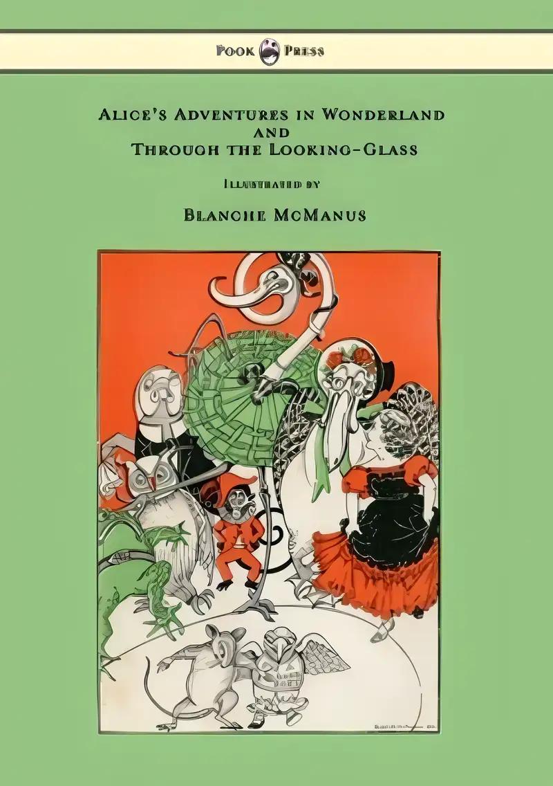 Alice in Wonderland And Through The Looking Glass: By Lewis Carroll : Illustrated