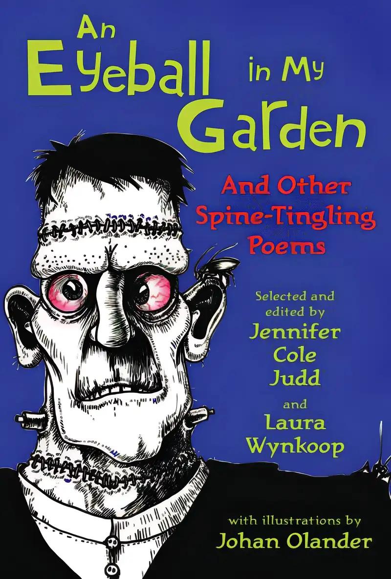 An Eyeball in My Garden: And Other Spine-Tingling Poems