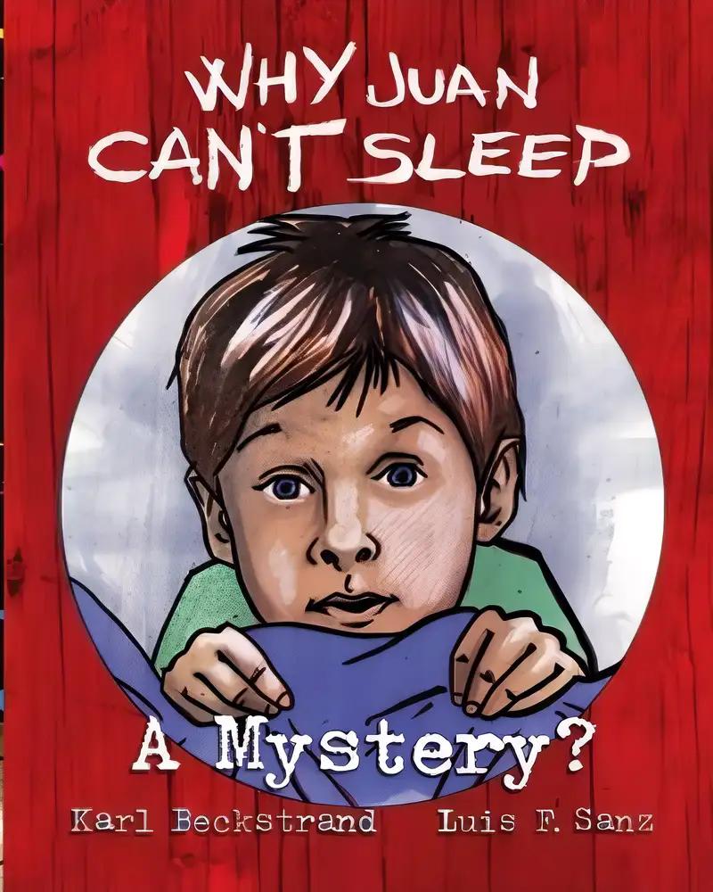 Why Juan Can't Sleep: A Funny Mystery (Mini-mysteries for Minors Book 4)