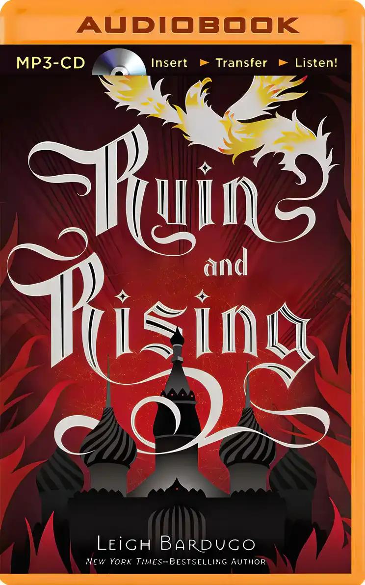 Ruin and Rising: The Grisha Trilogy