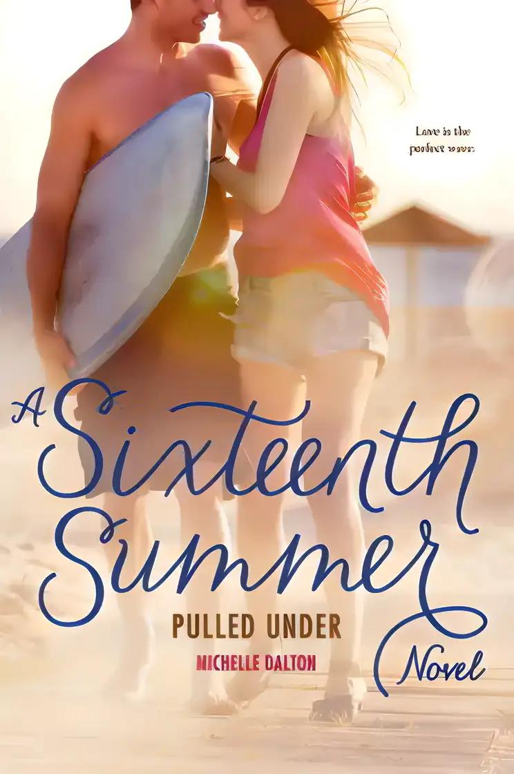 Pulled Under: Sixteenth Summer