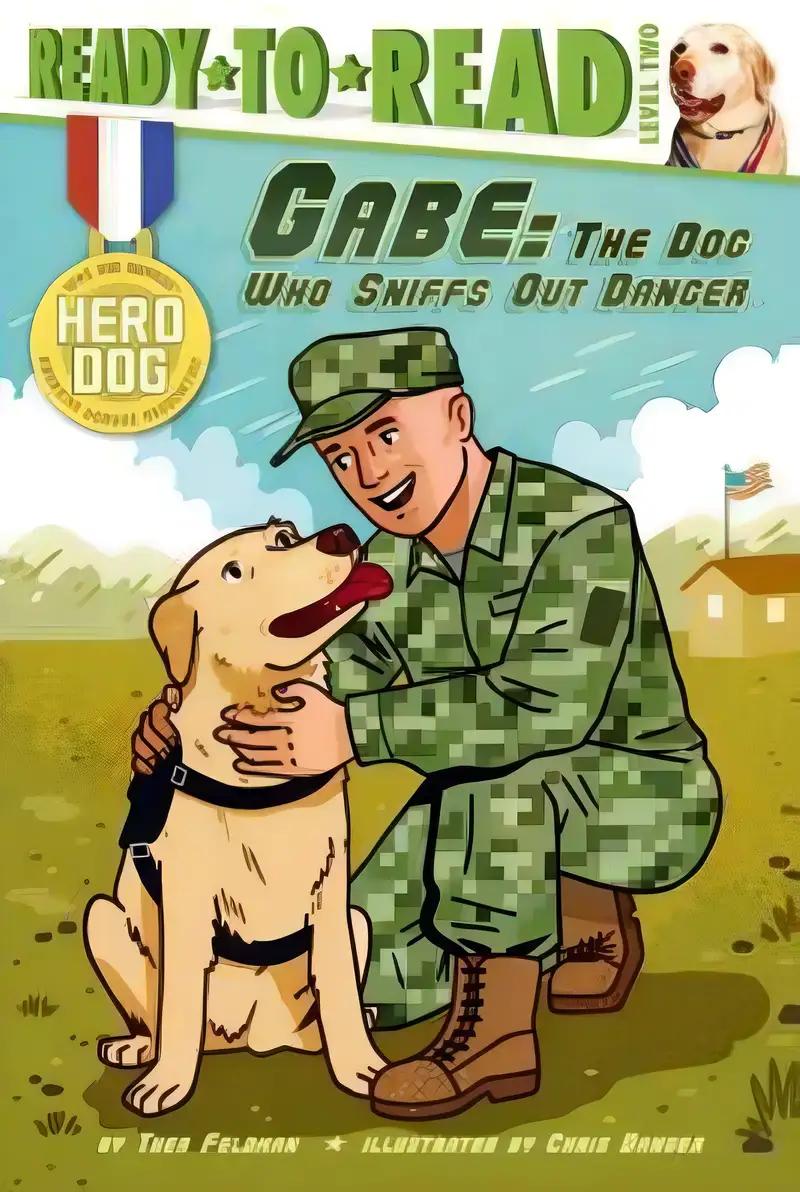 Gabe: The Dog Who Sniffs Out Danger (Ready-to-Read Level 2) (Hero Dog)