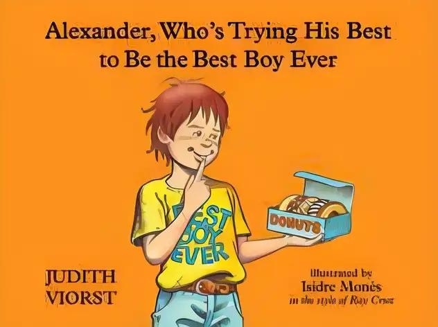 Alexander, Who's Trying His Best to Be the Best Boy Ever