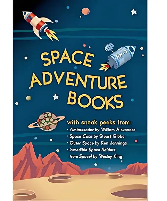 Space Adventure Books Sampler: Blast off with excerpts from new books by William Alexander, Stuart Gibbs, Ken Jennings, Wesley King, and Mark Kelly!