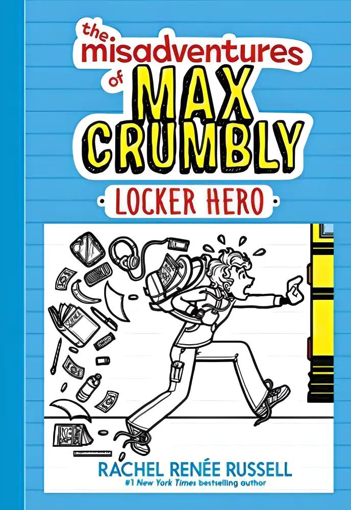 The Misadventures of Max Crumbly 1: Locker Hero