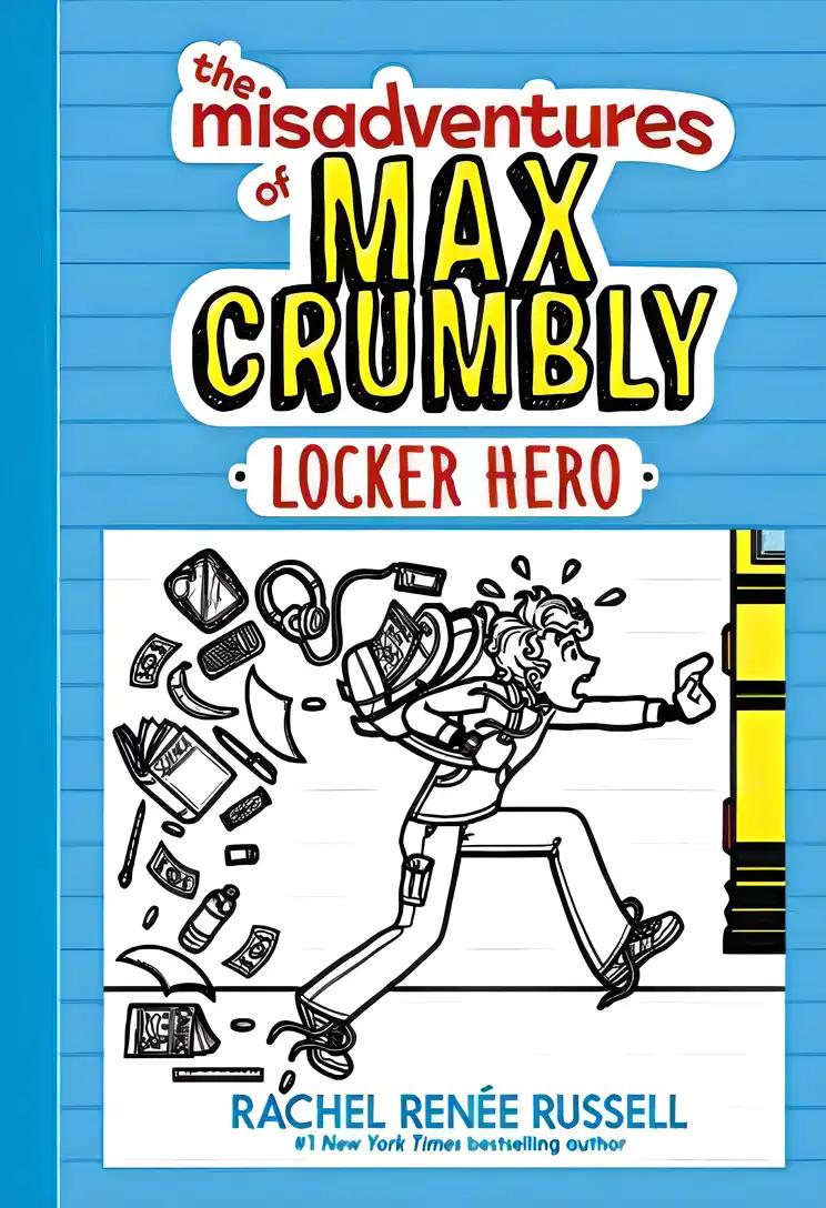 The Misadventures of Max Crumbly 1: Locker Hero