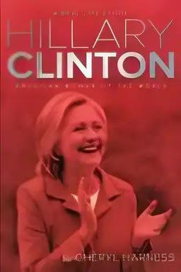 Hillary Clinton: American Woman of the World (A Real-Life Story)