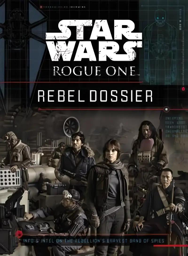 Star Wars Rogue One Rebel Dossier