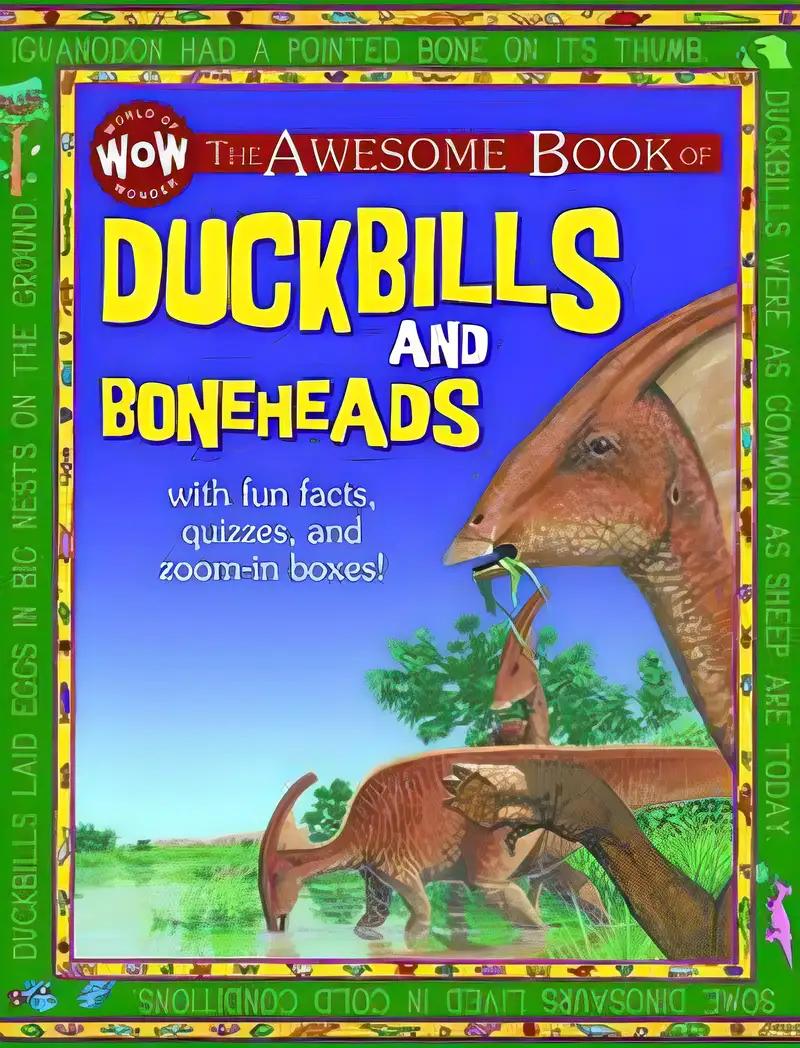 The Awesome Book of Duckbills and Boneheads (World of Wonder)