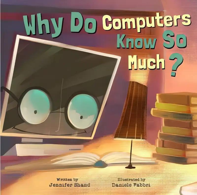 Why Do Computers Know So Much? (Turtleback School & Library Binding Edition)