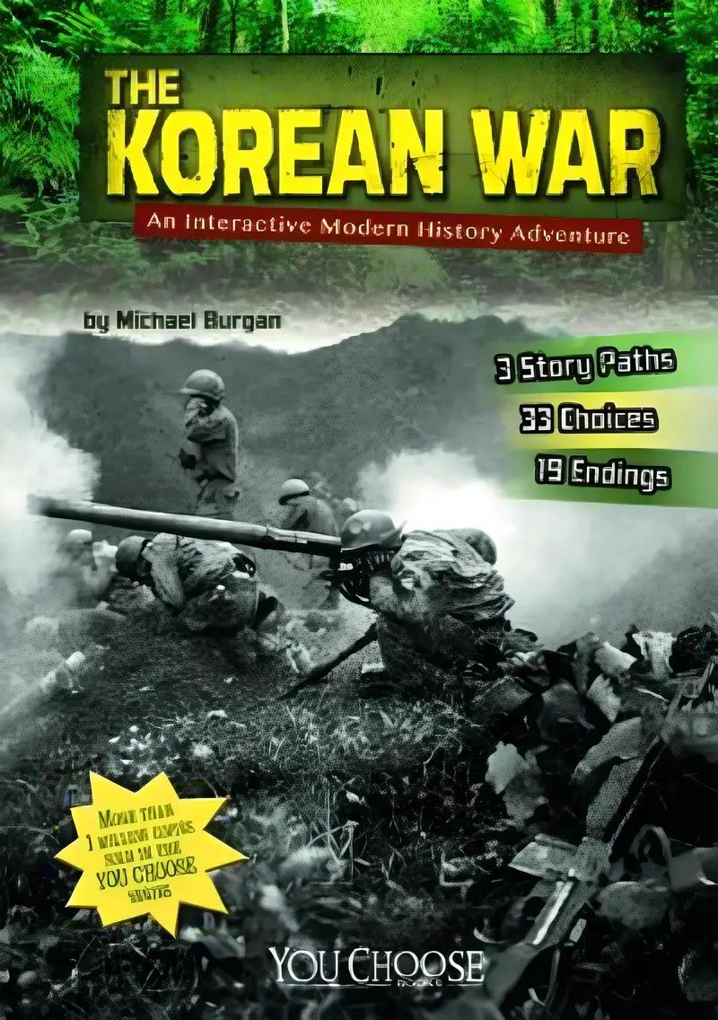 The Korean War: An Interactive Modern History Adventure (You Choose: Modern History)