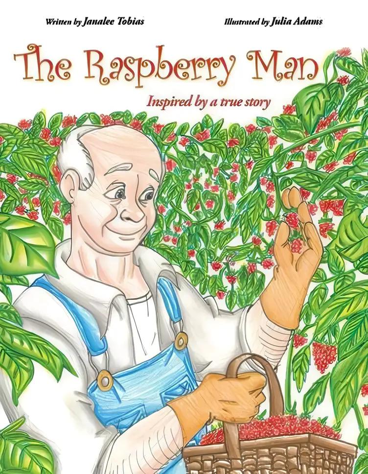 The Raspberry Man: Inspired by a True Story