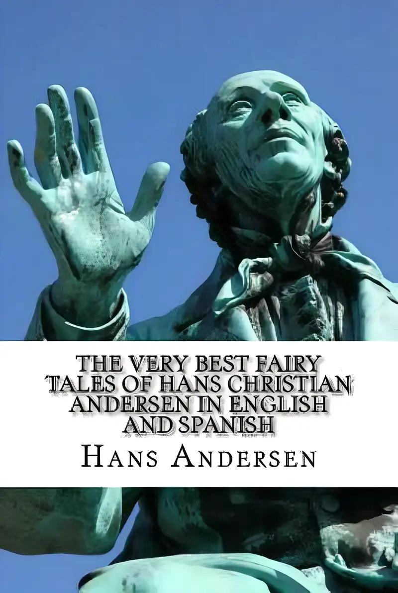 The Very Best Fairy Tales of Hans Christian Andersen In English and Spanish: (Bilingual Edition)