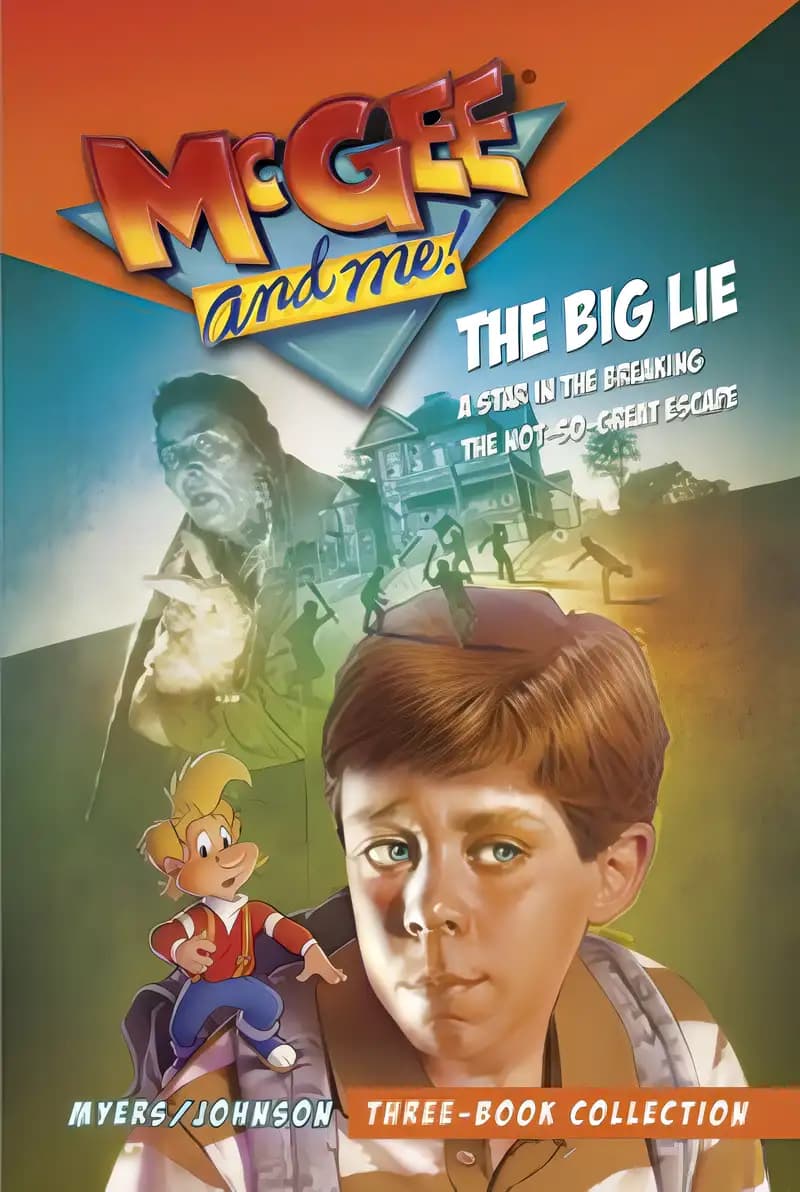 Book cover of 'McGee and Me! Three-Book Collection: The Big Lie / A Star in the Breaking / The Not-So-Great Escape'