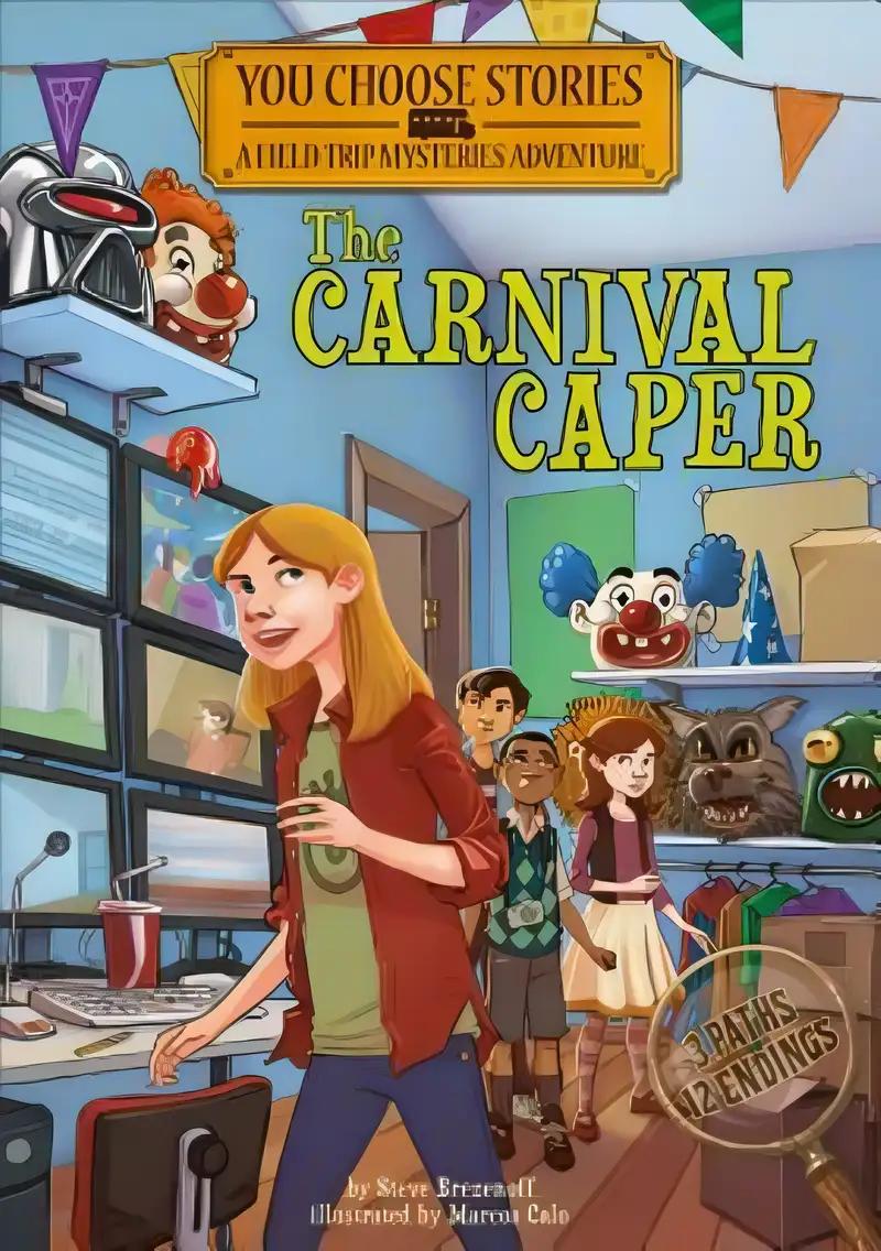 The Carnival Caper: An Interactive Mystery Adventure (You Choose Stories Field Trip Mysteries)