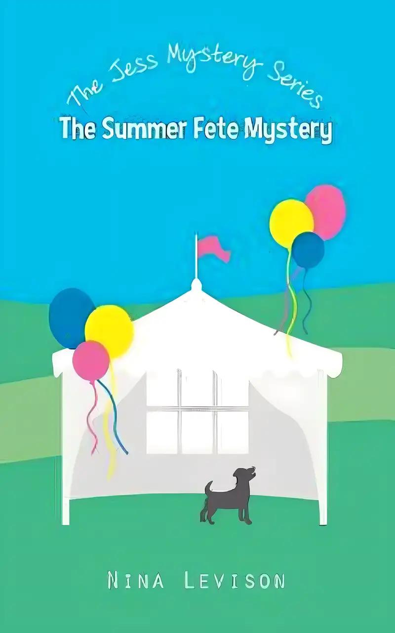 The Summer Fete Mystery (The Jess Mystery Series Book 4)