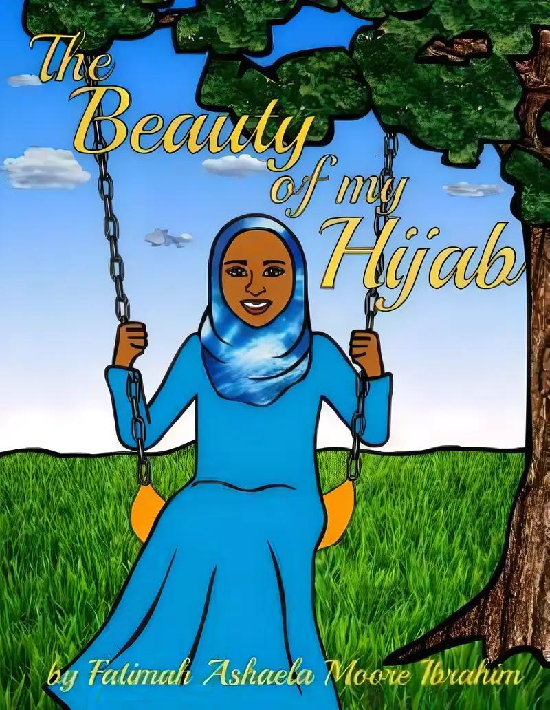 The Beauty Of My Hijab (8x10, Full Color)