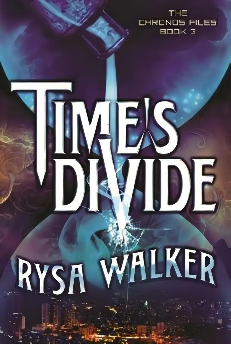 Time's Divide (The Chronos Files Book 3)