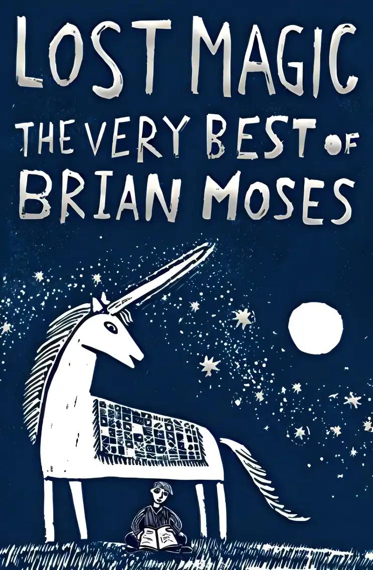 Lost Magic: The Very Best of Brian Moses