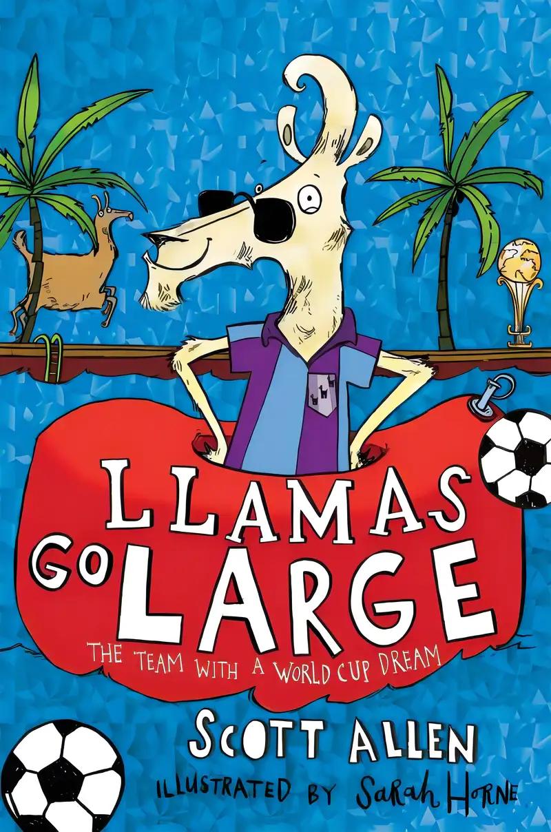 Llamas Go Large: A World Cup Story