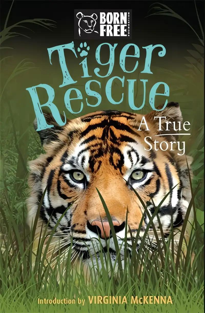 Tiger Rescue: A True Story (Born Free)