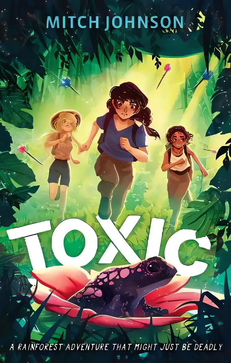 Toxic: A Rainforest Adventure That Might Just Be Deadly