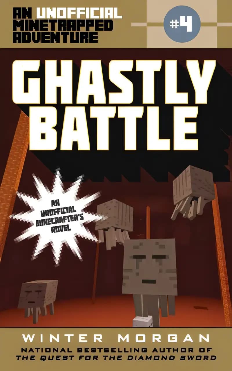 Book cover of 'Ghastly Battle: An Unofficial Minetrapped Adventure, #4 (The Unofficial Minetrapped Adventure Ser)'