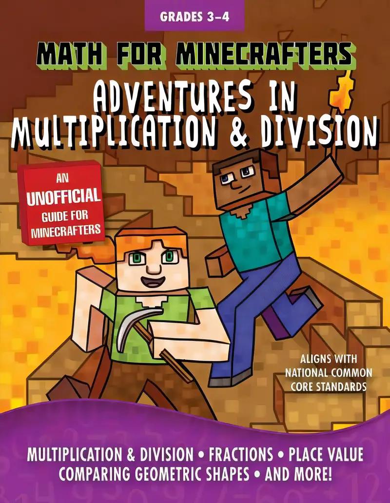 Math for Minecrafters: Adventures in Multiplication & Division