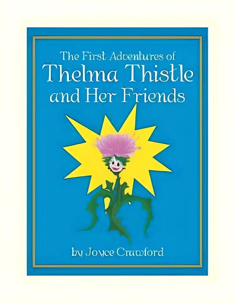 The First Adventures of Thelma Thistle and Her Friends: Dyslexia Font