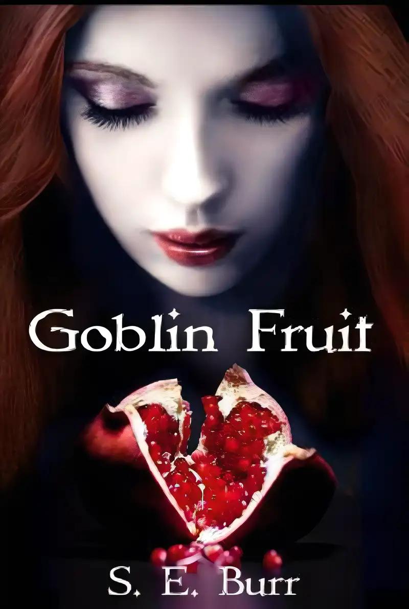 Goblin Fruit (Gobbled Book 1)