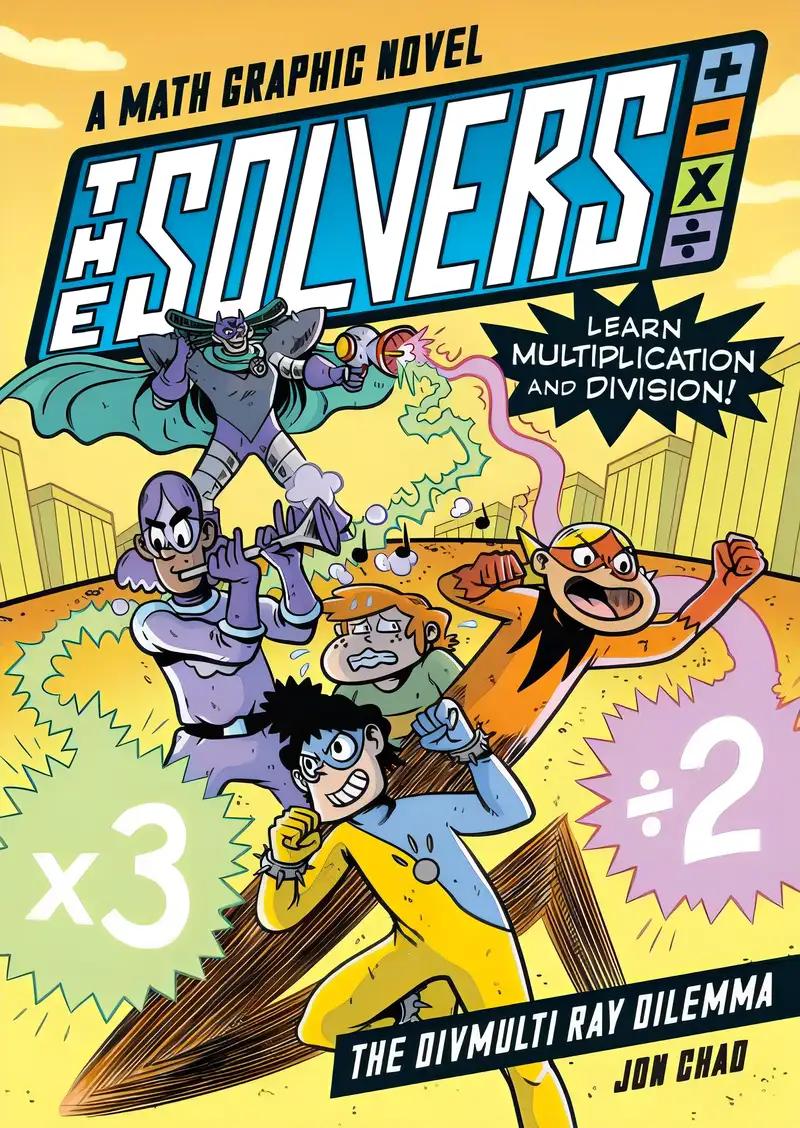 The Solvers Book #1: The Divmulti Ray Dilemma: A Math Graphic Novel: Learn Multiplication and Division!