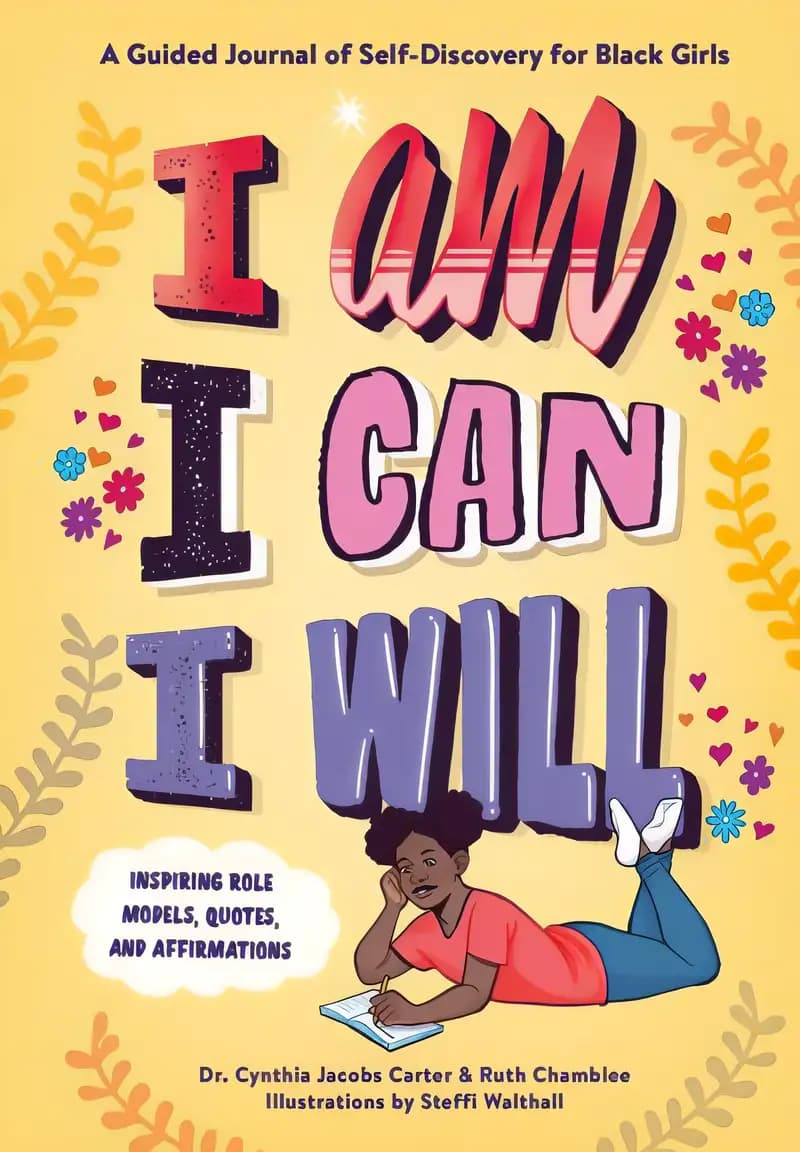 Book cover of 'I Am, I Can, I Will: A Guided Journal of Self-Discovery for Black Girls'