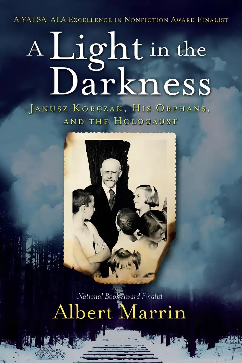 A Light in the Darkness: Janusz Korczak, His Orphans, and the Holocaust