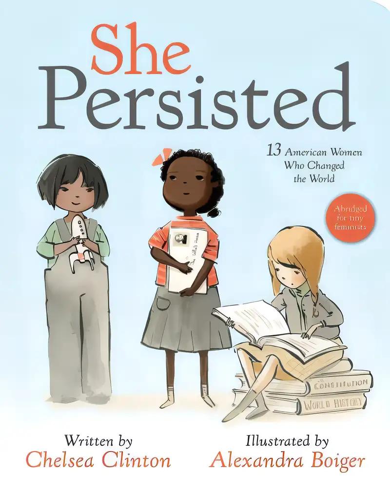 She Persisted: 13 American Women Who Changed the World