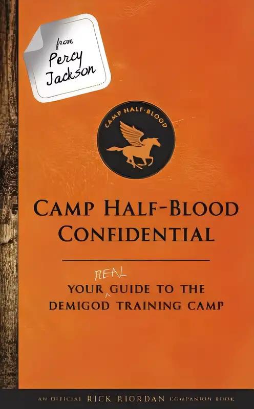 From Percy Jackson: Camp Half-Blood Confidential: Your Real Guide to the Demigod Training Camp